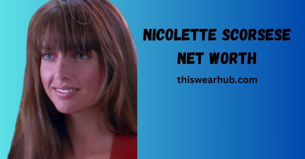 Nicolette Scorsese net worth