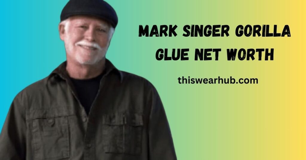 mark singer gorilla glue net worth