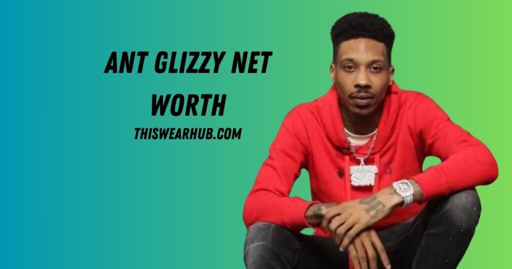 Ant Glizzy Net Worth