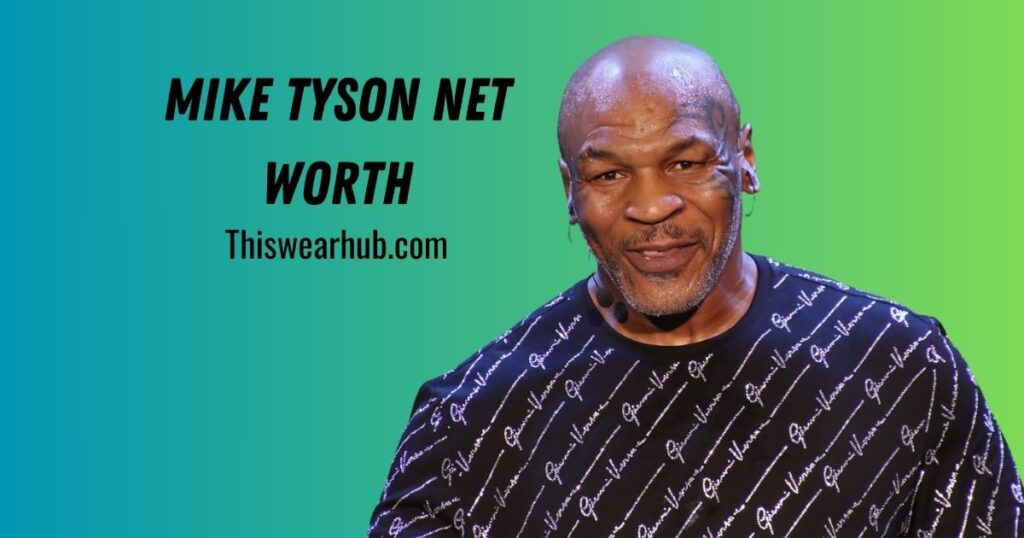 Mike Tyson net worth