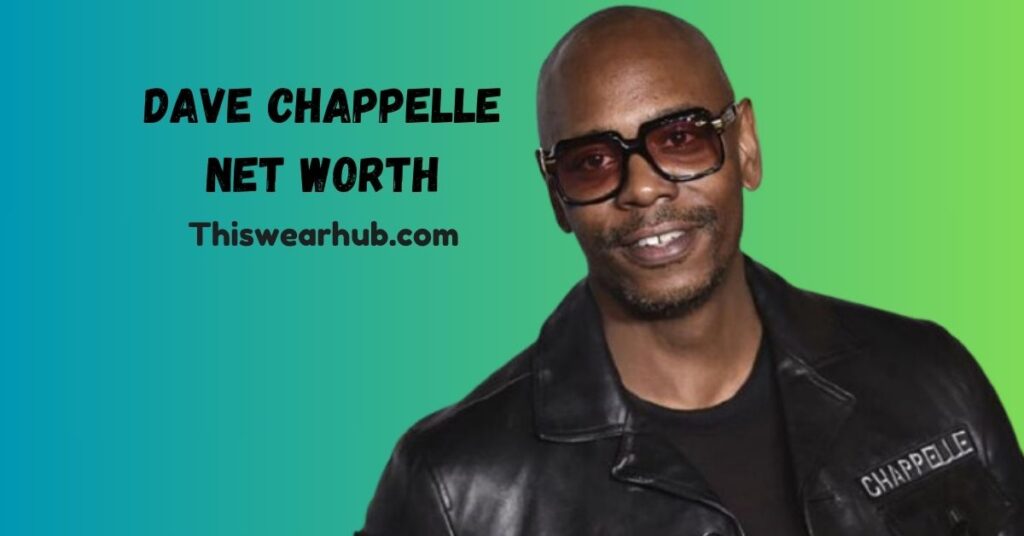 Dave Chappelle net worth