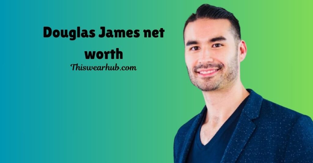 Douglas James net worth