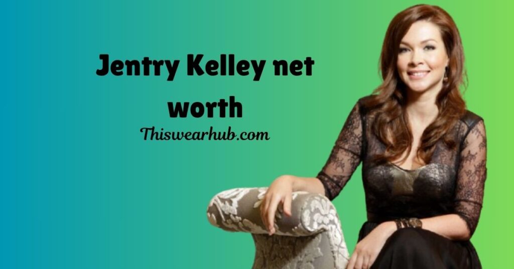 Jentry Kelley net worth