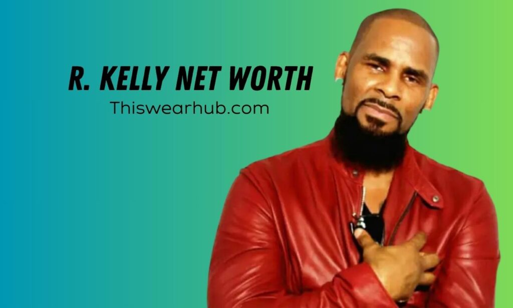 R. Kelly net worth