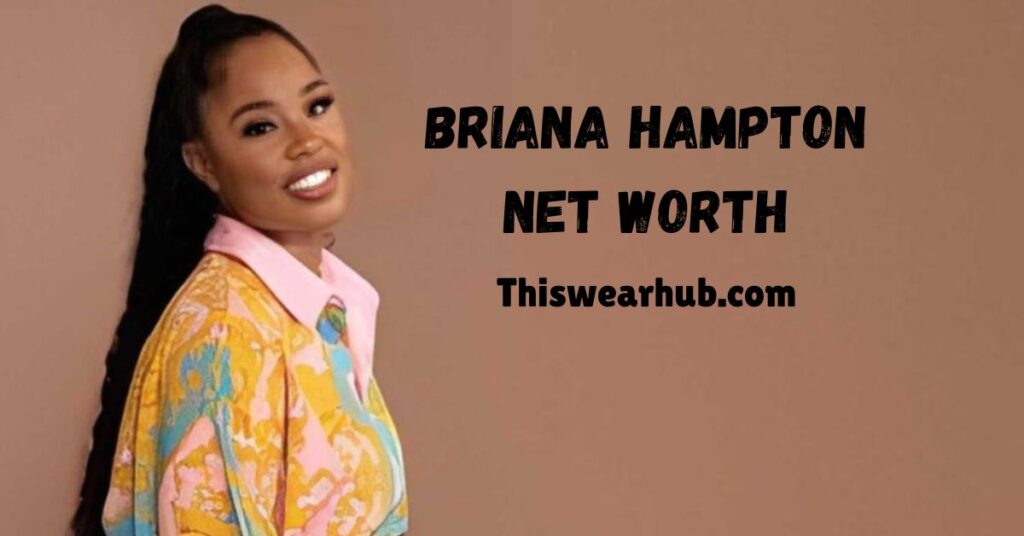 Briana Hampton net worth